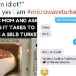 Thanksgiving Prank Has People Ask Their Parents How Long To Microwave A  Turkey