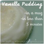 Vanilla Pudding in a Mug in less than 5 minutes (Easy Microwave oven Recipe)  – Piece of Cerebrum