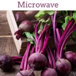 How to cook beets in the microwave | Recipe | Cooking beets, Growing beets,  Beets