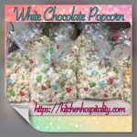 White Chocolate Popcorn | KITCHEN SOUTHERN HOSPITALITY (KSH)