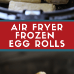 Recipe This | Air Fryer Frozen Egg Rolls
