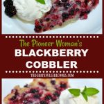 Blackberry Cobbler (The Pioneer Woman's) / The Grateful Girl Cooks!