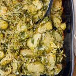 Brussels Sprouts Gratin (Perfect for the Holidays!) - Dinner, then Dessert
