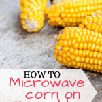 Microwave Corn On The Cob - The Gunny Sack