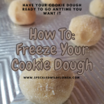 How to Freeze Cookie Dough - Speckled Wildflower