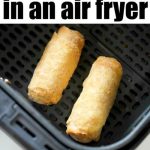 How to Reheat Egg Rolls in 5 Different Ways
