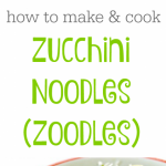 How To Make and Cook Zoodles - Zucchini Noodles - Mom 4 Real