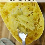 How to Cook Spaghetti Squash in the Microwave - Basil And Bubbly