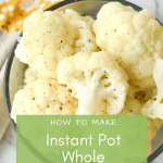 Instant Pot Cauliflower - Meal Plan Addict
