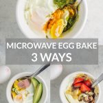 Microwave Egg Bake 3 Ways