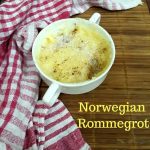 Microwave Rømmegrøt ~ Norwegian Pudding