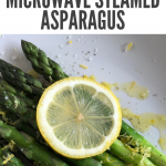 Steamed Asparagus: Microwave Method | Ridiculously Easy Everyday Gourmet