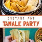 Instant Pot] Tamale Party! | flavorrd