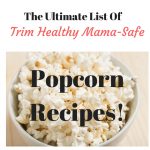 TrimHealthyMama Popcorn Recipes | TrimHealthyMama blog