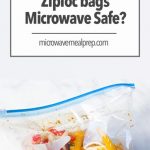 Can you microwave Ziploc bags? – Microwave Meal Prep