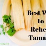 Best Way To Reheat Tamales | 5 Easy Methods | Kitchen