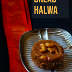 Bread Halwa Recipe - without white sugar - Clicks N Bites