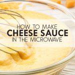 How to make cheese sauce in the microwave ~ How to