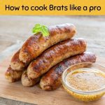 How to Cook Brats Like a Pro – Brats and Beer