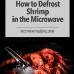 How to Defrost Shrimp in Microwave – Microwave Meal Prep