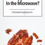 How to Make Crispy Bacon in Microwave – Microwave Meal Prep