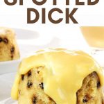 Spotted Dick Recipe - Liana's Kitchen