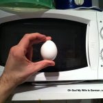 My German Wife Attempts to Reheat A Soft Boiled Egg in the Microwave – Oh  God, My Wife Is German.