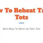 How To Reheat Tater Tots pdf