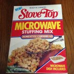 WHEN DID STOVE TOP STUFFING OFFER A FREE MICROWAVE DISH? | --- LIFE IS A  MELTING POT --- Grace Grogan...Writer, Photographer