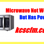 Microwave Not Working But Has Power: The Main Causes and Solutions - KCSCFM  Repair