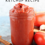 Homemade Ketchup - Hug For Your Belly