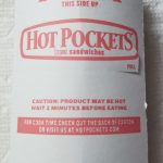 Hot Pockets would rather use 14 words on their cooking sleeve telling me to  go to their website or dig the carton out of the recycling to find out the  cook time,