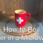 How to Boil Water in the Microwave: 9 Steps (with Pictures)