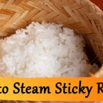 How To Make Sticky Rice In A Saucepan Or Simple Steamer