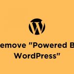 Remove Powered by WordPress in 3 easy steps