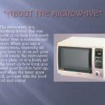 BY:KASHARI DOVE.  The microwave is a cooking device that can cook or  re-heat food much faster than a conventional oven. When you use a microwave,  basically. - ppt download