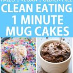 The Best Clean Eating Healthy 1 Minute Mug Cakes and Muffins - The Big  Man's World ®
