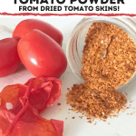 How to Make Tomato Powder Out of Tomato Skins - Brooklyn Farm Girl