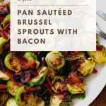 Pan-Sautéed Brussel Sprouts with Bacon - OhEfuaye