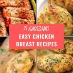 21 Amazing Easy Chicken Breast Recipes - Minoucreperie.com