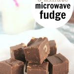 EASY Microwave Fudge (3 ingredients!) - I Heart Naptime