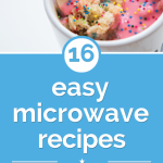 16 Easy Microwave Recipes Just for Kids (& Kids at Heart!) | Coupons.com |  Easy meals for kids, Easy microwave recipes, Microwave recipes