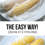 culinaryconfessional: Cooking Tip: Corn on the Cob in 5 Minutes Wrap a damp  paper towel around an ear of corn, then cook in … | How to cook corn,  Cooking, Recipes