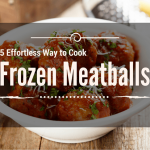 5 Effortless Way To Cook Frozen Meatballs