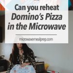Can you reheat Domino's pizza in the microwave? – Microwave Meal Prep