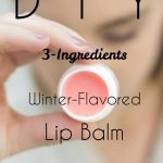 DIY 3-Ingredients Winter-Flavored Lip Balm | Super Quick, Easy & Cheap!