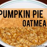 Pumpkin Pie Oatmeal Recipe: Using Dehydrated Pumpkin ⋆ Life Dehydrated