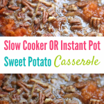 Tasty & Sweet Slow Cooker OR Instant Pot Sweet Potato Casserole – Family  Friendly Frugality