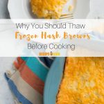 Yes, You Should Thaw Frozen Hash Browns Before Cooking (Here's How!) |  RecipeLion.com