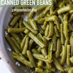 Easy & Flavorful Canned Green Bean Recipe • Longbourn Farm